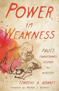 portada Power in Weakness: Paul’S Transformed Vision for Ministry (en Inglés)