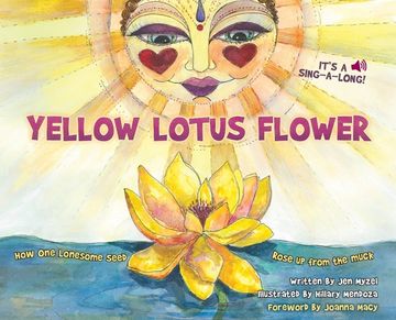 portada Yellow Lotus Flower: How One Lonesome Seed Rose Up from the Muck (en Inglés)