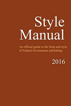 portada Style Manual: An Official Guide to the Form and Style of Federal Government Publishing (en Inglés)
