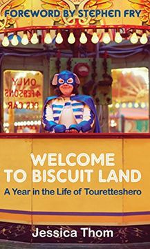 portada welcome to biscuit land: a year in the life of touretteshero (en Inglés)
