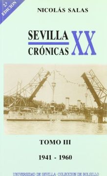 portada Sevilla: crónicas del siglo XX (1941-1960): 3 (Colección de bolsillo) (in Spanish)