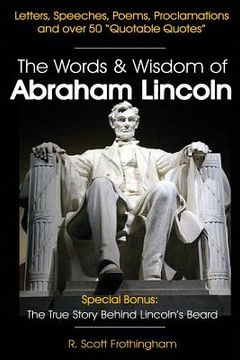 portada The Words & Wisdom of Abraham Lincoln: Letters and Speeches by President Abe Lincoln (in English)