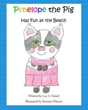 portada Penelope the Pig Has Fun at the Beach (in English)