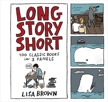 portada Long Story Short: 100 Classic Books in Three Panels (in English)