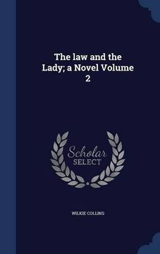 portada The law and the Lady; a Novel Volume 2