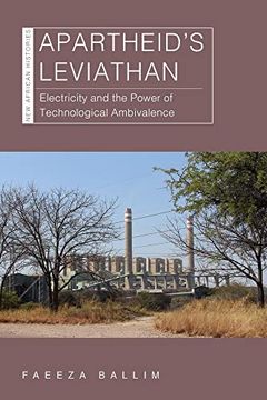 portada Apartheid’S Leviathan: Electricity and the Power of Technological Ambivalence (New African Histories) (en Inglés)