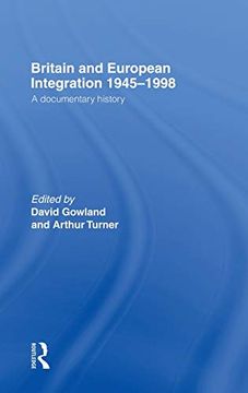 portada Britain and European Integration 1945-1998: A Documentary History (en Inglés)