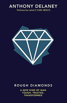 portada Rough Diamonds: A new Kind of Man--Tough, Trusted, Transformed (in English)