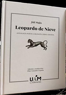 portada Leopardo de Nieve: Antología Poética Bilingüe Chino-Español (Fuera de Colección) (in Spanish)