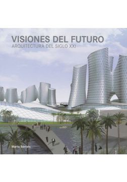 portada Visiones del Futuro Arquitectura del Siglo xxi (in Spanish)