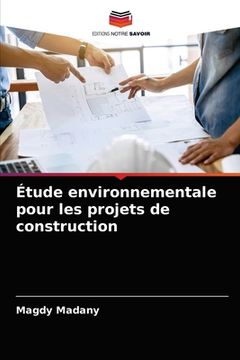 portada Étude environnementale pour les projets de construction (en Francés)
