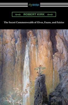portada The Secret Commonwealth of Elves, Fauns, and Fairies (en Inglés)