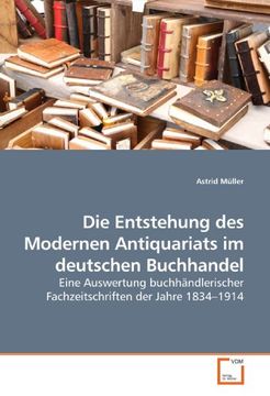 portada Die Entstehung des Modernen Antiquariats im deutschen Buchhandel