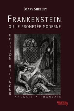 portada Frankenstein, ou le Promtée Moderne - Edition Bilingue - Anglais / Français