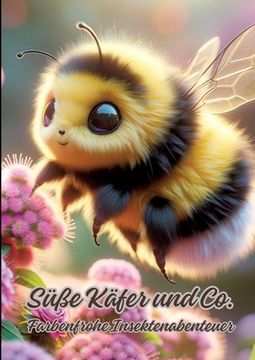 portada Süße Käfer und Co.: Farbenfrohe Insektenabenteuer (in German)