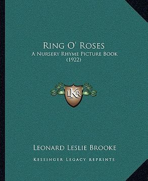 portada ring o' roses: a nursery rhyme picture book (1922) (en Inglés)