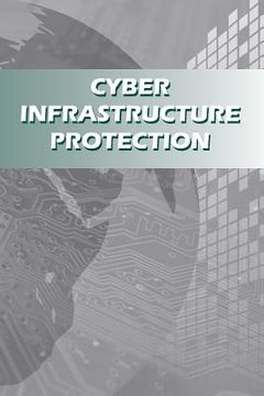 portada Cyber Infrastructure Protection (en Inglés)