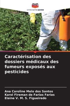 portada Caractérisation des dossiers médicaux des fumeurs exposés aux pesticides (in French)