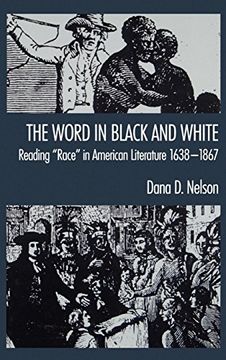 portada The Word in Black and White: Reading "Race" in American Literature, 1638-1867 