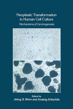 portada Neoplastic Transformation in Human Cell Culture: Mechanisms of Carcinogenesis (en Inglés)