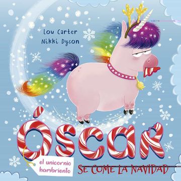 portada Oscar, el Unicornio Hambriento, se Come la Navidad (in Spanish)