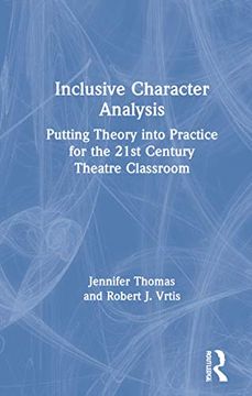 portada Inclusive Character Analysis: Putting Theory Into Practice for the 21St Century Theatre Classroom (en Inglés)