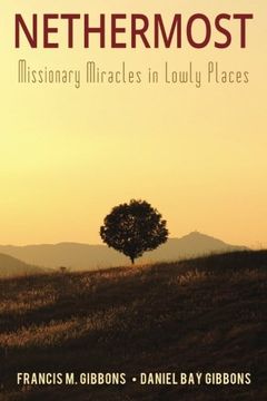 portada Nethermost: Missionary Miracles in Lowly Places (in English)