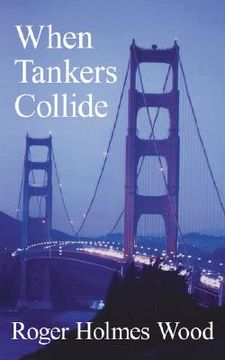 portada when tankers collide (en Inglés)