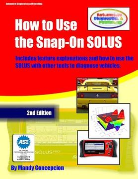 portada How to Use the Snap-On SOLUS: (Including preparation for the ASE Exam)