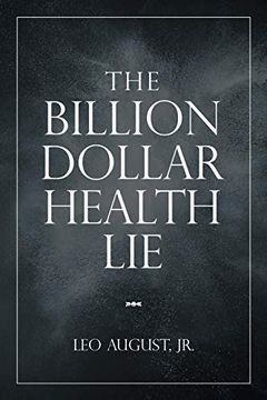 portada The Billion Dollar Health lie (en Inglés)