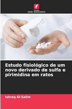 portada Estudo Fisiológico de um Novo Derivado de Sulfa e Pirimidina em Ratos (en Portugués)