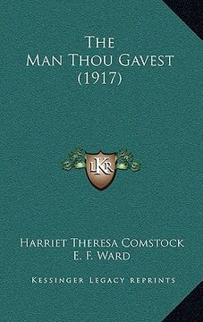 portada the man thou gavest (1917) (en Inglés)