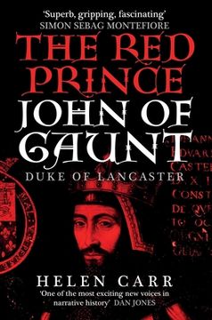 portada The red Prince: The Life of John of Gaunt, the Duke of Lancaster (en Inglés)
