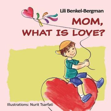 portada Mom, What is Love? (en Inglés)