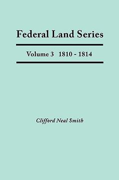 portada federal land series. a calendar of archival materials on the land patents issued by the united states government, with subject, tract, and name indexe (en Inglés)