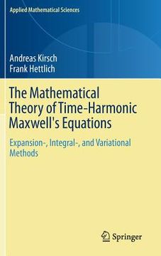 portada The Mathematical Theory of Time-Harmonic Maxwell's Equations: Expansion-, Integral-, and Variational Methods (in English)