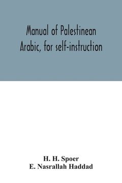 portada Manual of Palestinean Arabic, for Self-Instruction (in English)