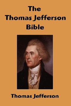 portada the thomas jefferson bible: the life and morals of jesus of nazareth (in English)
