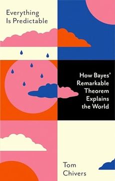 portada Everything is Predictable: How Bayes' Remarkable Theorem Explains the World