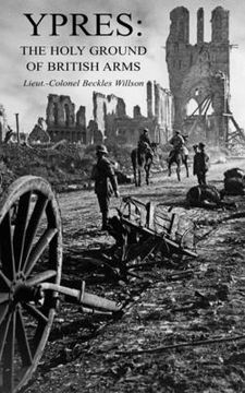 Ypres: The Holy Ground of British Arms