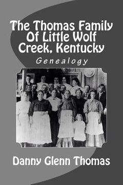 portada The Thomas Family Of Little Wolf Creek, Kentucky 