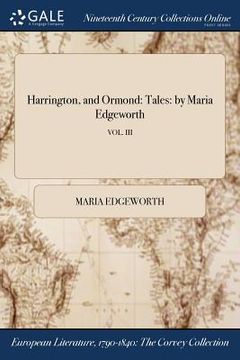 portada Harrington, and Ormond: Tales: by Maria Edgeworth; VOL. III (en Inglés)