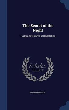 portada The Secret of the Night: Further Adventures of Rouletabille