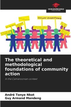 portada The theoretical and methodological foundations of community action (en Inglés)