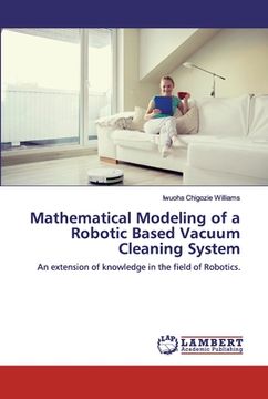 portada Mathematical Modeling of a Robotic Based Vacuum Cleaning System (en Inglés)