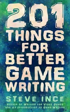 portada 201 Things for Better Game Writing (en Inglés)