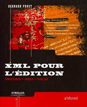 portada Xml Pour L'édition: Structurer, Saisir, Publier (A'sfored)