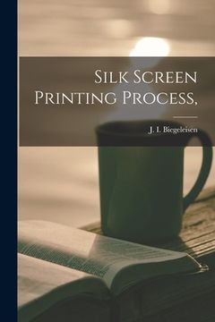 portada Silk Screen Printing Process, (en Inglés)