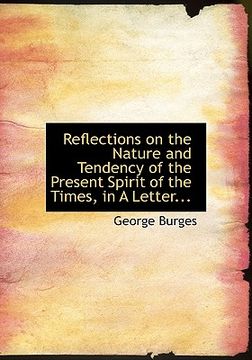 portada reflections on the nature and tendency of the present spirit of the times, in a letter... (en Inglés)