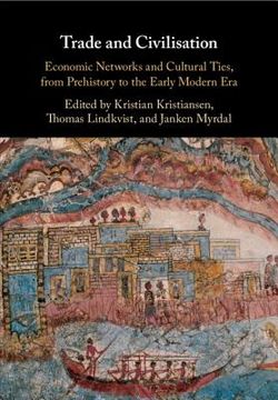 portada Trade and Civilisation: Economic Networks and Cultural Ties, From Prehistory to the Early Modern era (en Inglés)